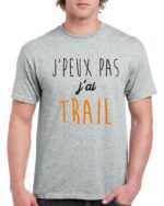 Tee-Shirt J'peux pas j'ai Trail