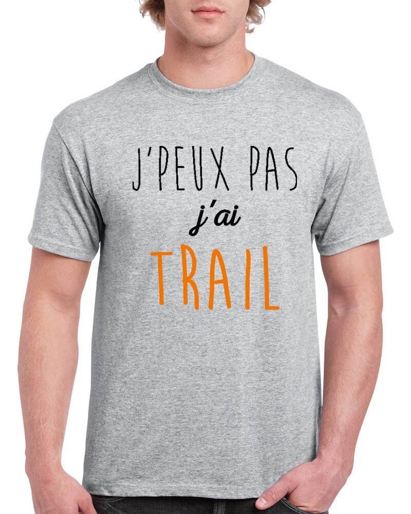 Tee-Shirt J'peux pas j'ai Trail Tee-Shirt J'peux pas j'ai Trail