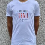 Tee-Shirt Trail un jour Trail toujours