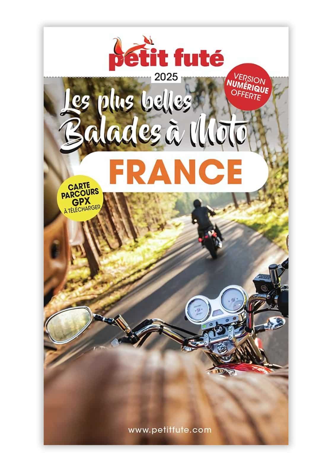 Guide Petit Futé 2025 : Les Plus Belles Balades à Moto en France Guide Petit Futé 2025 : Les Plus Belles Balades à Moto en France